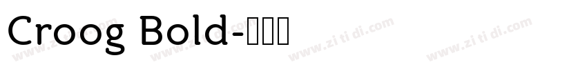 Croog Bold字体转换